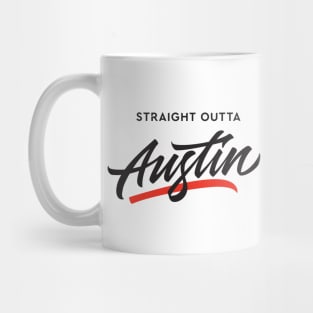 Straight Outta Austin Mug